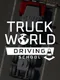 Truck World: Driving School