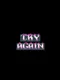 Try Again
