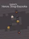 Tsjost's Heroic Soup Bazooka