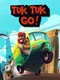 Tuk Tuk Go!