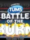 Tums: Battle of the Burn