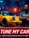 Tune My Car: Tuning Studio & Mechanic Simulator 2026