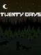 Twenty Days