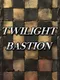 Twilight Bastion