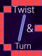 Twist & Turn