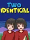 Two Identical
