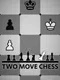 Two Move Chess