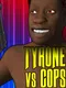 Tyrone vs Cops