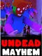 Undead Mayhem