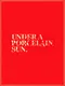 Under a Porcelain Sun