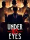Under His Eyes