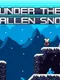 Under the Fallen Snow