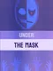Under The Mask