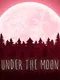 Under the Moon