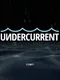 Undercurrent