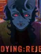 Undying: Reject