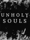 Unholy Souls