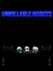 Unkillable Robots