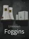 Unknown: Foggins