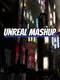 Unreal Mashup