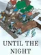Until the Night