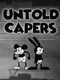 Untold Capers