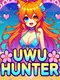 UwU Hunter