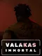 Valakas: Immortal