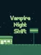 Vampire Night Shift