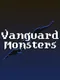 Vanguard Monsters