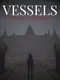 Vessels: Noiret Mansion