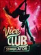Vice Club Simulator