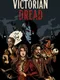 Victorian Dread