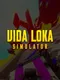 Vida Loka Simulator
