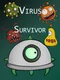 Virus Survivor