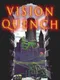 Vision Quench