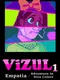 Vizul 1: Empatia - Adventure in Nice Colors