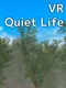 VR Quiet Life