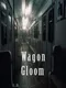 Wagon Gloom