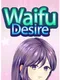 Waifu Desire