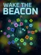 Wake the Beacon