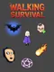 Walking Survival