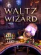 Waltz of the Wizard