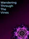 Wandering Through the Vines