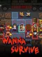 Wanna Survive