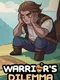 Warrior's Dilemma