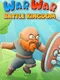 WarWar Battle Kingdom