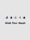 Wash Your Hands