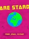 We Are Stardust