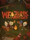 We, Junk Artists